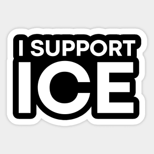I Support ICE Sticker